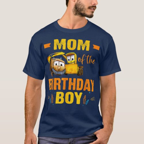 Funny Stinky Dirty Being Mom Of The Birthday Boy  T_Shirt