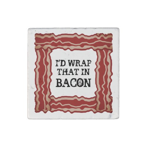 Funny stone kitchen fridge magnet for bacon lover