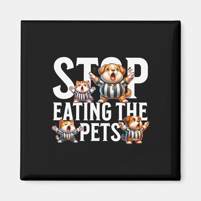 Funny Stop Eating The Dogs And Cats Springfield Pe Magnet (Front)