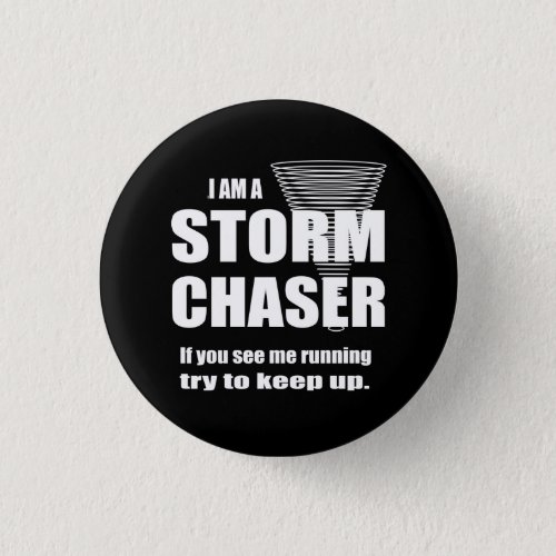 Funny Storm Chaser Black Button