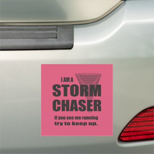 Funny Storm Chaser Hot Pink Car Magnet