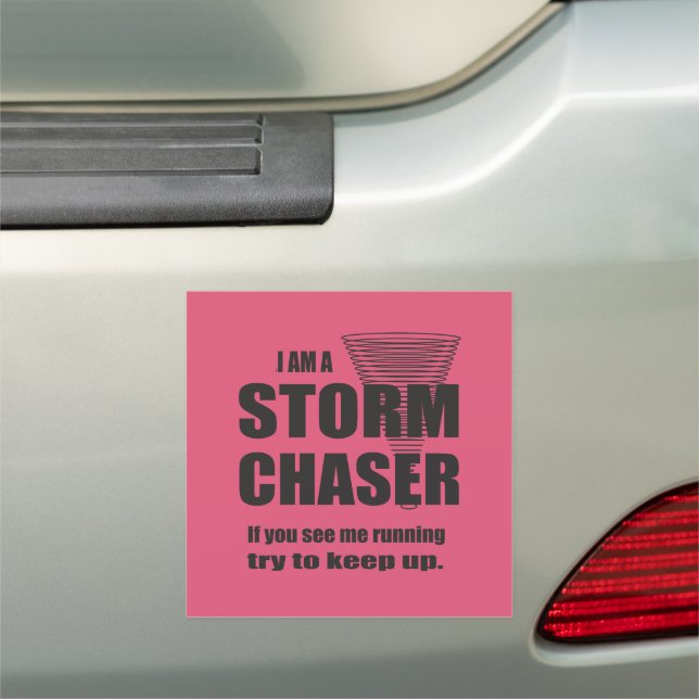 Funny Storm Chaser Hot Pink Car Magnet (In Situ)