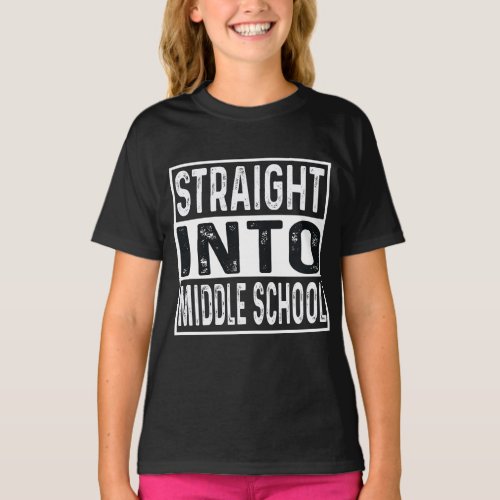 funny Straight Into Middle School humor girls T_Shirt