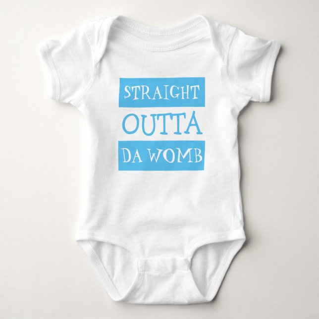 Funny Straight Outta Da Womb Baby Bodysuit (Front)