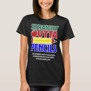 Funny Straight Outta Pencils Add Hashtags Teacher T-Shirt