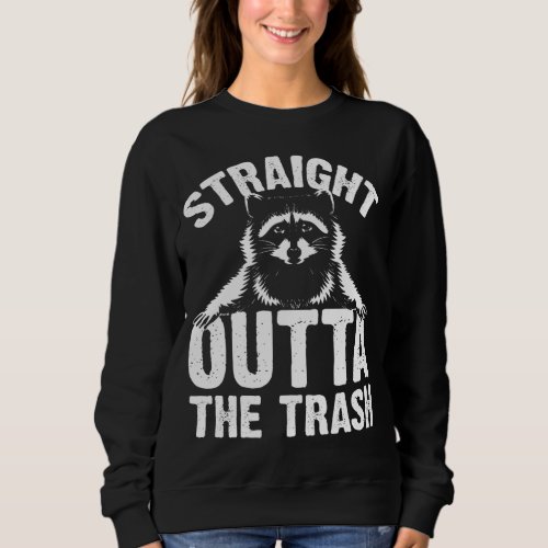 Funny Straight Outta The Trash Gift Cute Raccoon L Sweatshirt