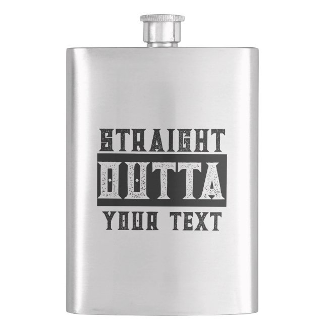 Funny 'Straight Outta Your Text' Flask (Front)