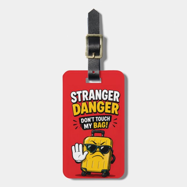 Funny Stranger Danger Luggage Tag (Front Vertical)