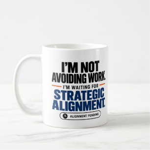 Funny Strategic Alignment Office Humor Coffee Mug