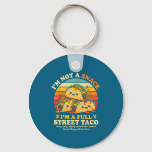 Funny Street Taco Saying Cute Food Humor Scy Kawai Keychain