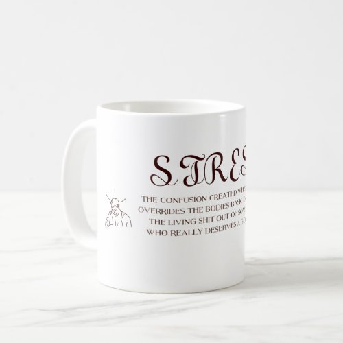 Funny Stress Definition Mug Stressful Humor coffee