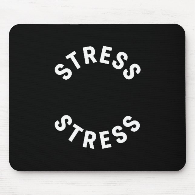 Funny Stress Is My Medal Tee - Humorous Life Warri Mouse Pad (Front)