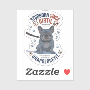 Funny Stubborn French Bulldog Dog Mom Attitude Des Sticker
