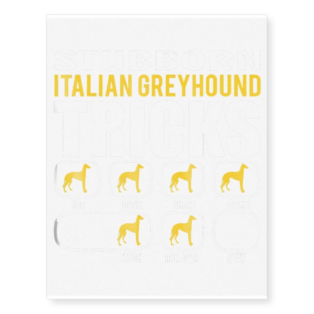 Funny Stubborn Italian Greyhound Tricks Temporary Tattoos (Front)