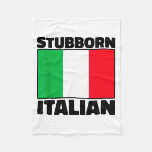 Funny Stubborn Italian Pride Italy Flag Italia For Fleece Blanket