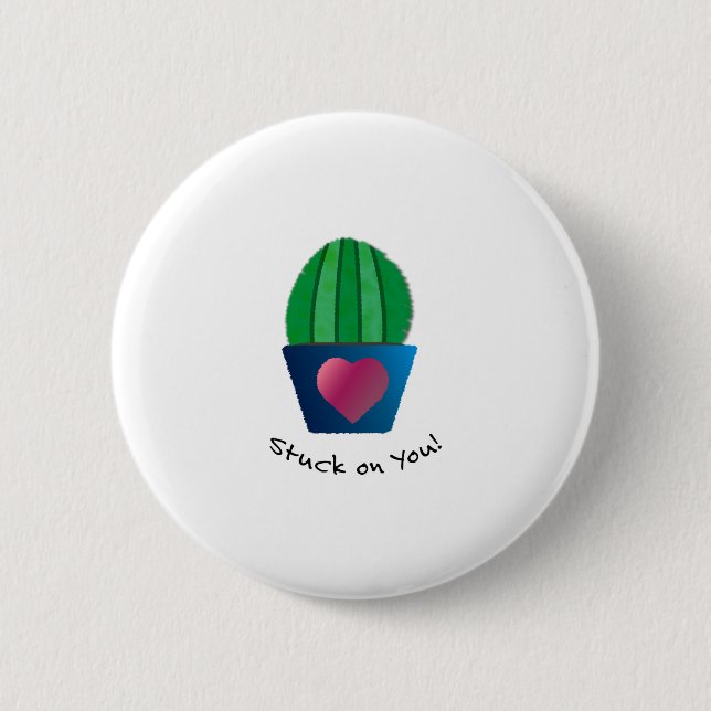Funny Stuck On You Cactus Button (Front)
