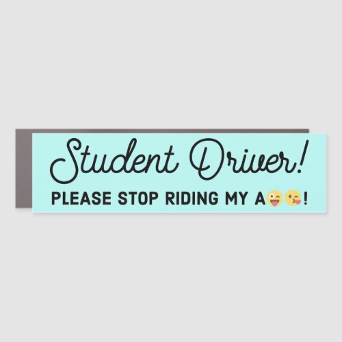 Funny Student Driver Bumper Magnet Stop Riding Me Car Magnet