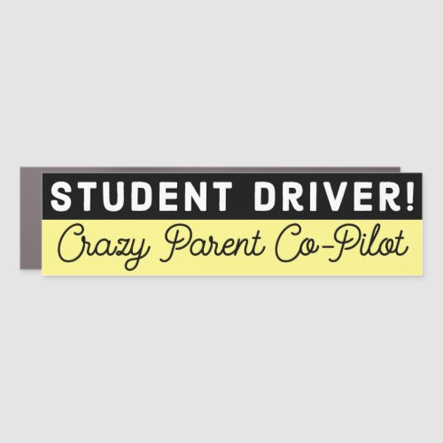 Funny Student Driver Crazy Parent Co_Pilot Car Magnet