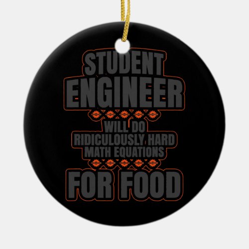 Funny Student Engineer College Student Graduation Ceramic Ornament