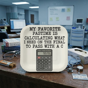 Funny Student Final Exam Calculator Quote Paper Plates