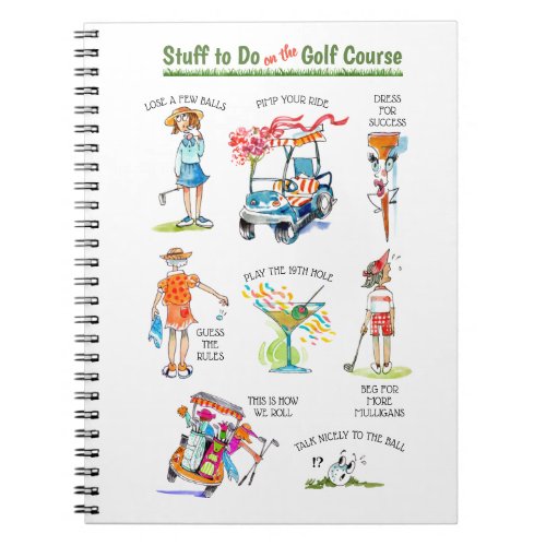 Funny Stuff to Do on the Golf Course Notebook