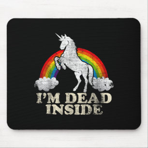 Funny Stuff - Unicorn I'm Dead Inside Sarcastic De Mouse Pad