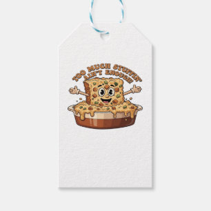 Funny Stuffing Overload Thanksgiving Classic T-Shi Gift Tags