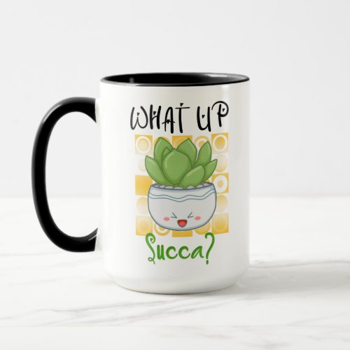 Funny Succulent Cactus What Up Succa for Succulent Mug