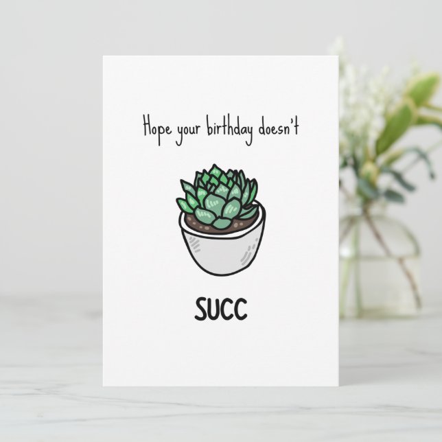 Funny Succulent Pun Birthday Card