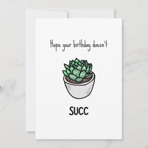 Funny Succulent Pun Birthday Card