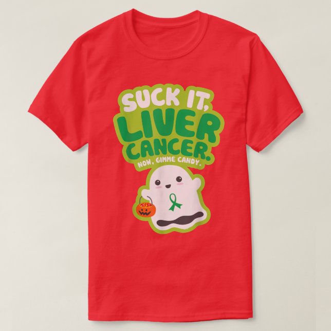 Funny Suck It Liver Cancer Gimme Candy Cute Ghost  T-Shirt (Design Front)