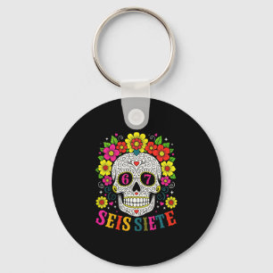 Funny Sugar Skull Seis Siete 67 Meme Day Of The De Keychain