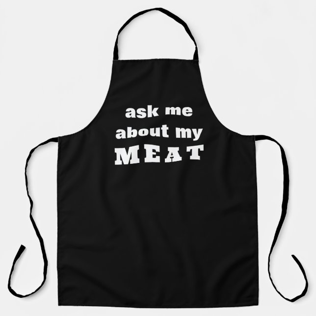 Funny Suggestive aprons, Mens Ask Me about My Meat Apron (Front)