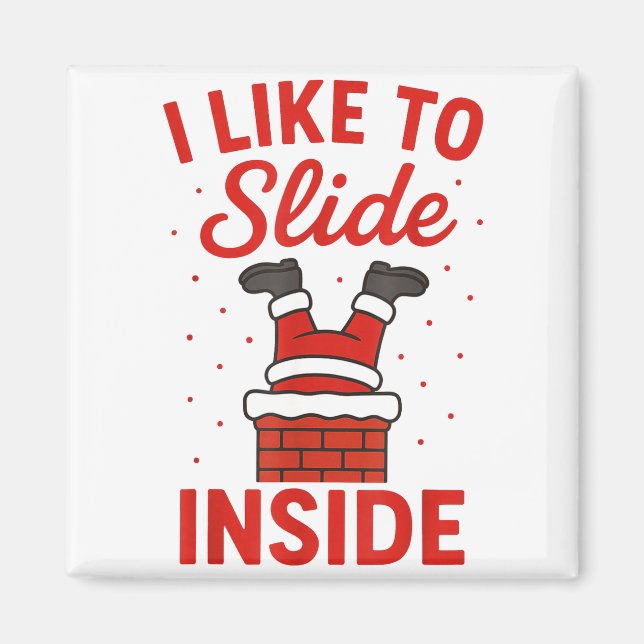 Funny Suggestive I Like To Slide Inside Quote Coup Magnet (Front)