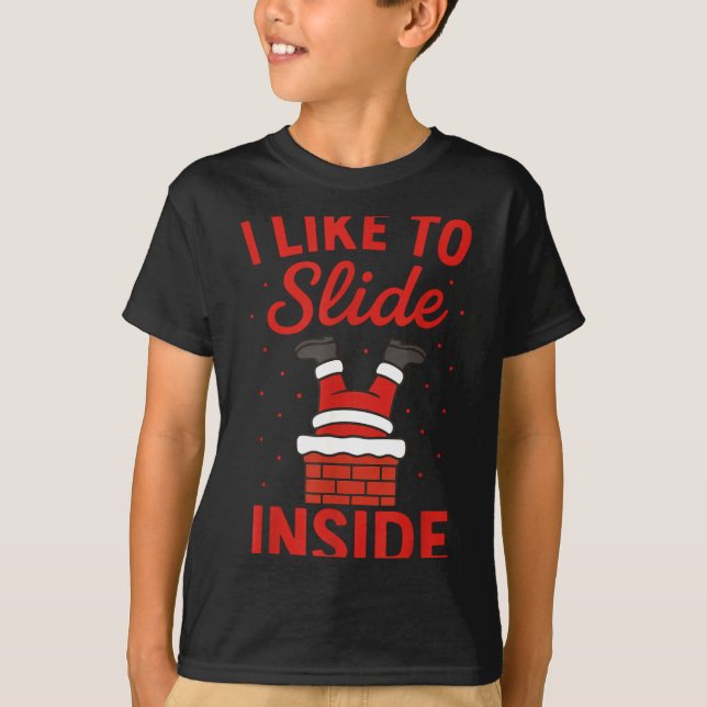 Funny Suggestive I Like To Slide Inside Quote Coup T-Shirt (Front)