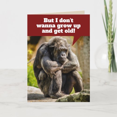 Funny Sulking Chimpanzee_ Doesnt Want to Grow Up Card