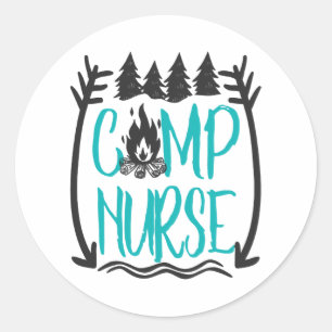Funny Summer Camp Nurse Nursing Gift Camping RN Classic Round Sticker