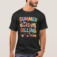 Funny Summer Is Calling Teacher School's Out Vibes
