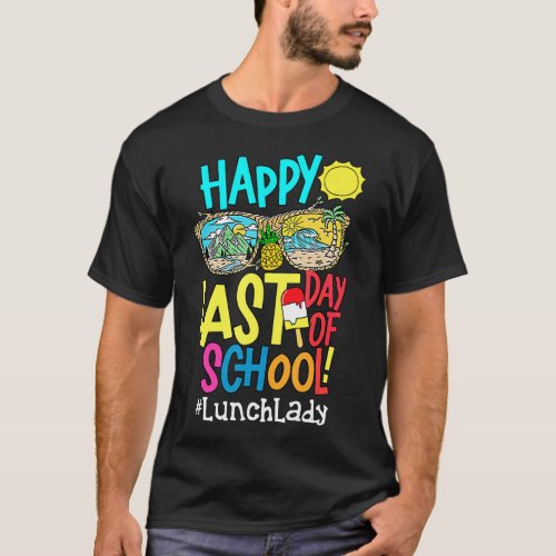 Funny Summer Teacher Happy Last Day Of School Lunc T_Shirt