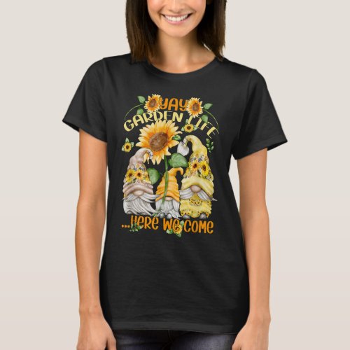 Funny Sunflower Gnome Quote For Hippies  Gardener T_Shirt
