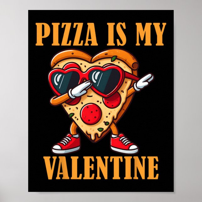 Funny Sungles Pizza Slice Dabbing Valentine's Day  Poster (Front)