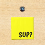 Funny Sup Welcome Cruise Door Marker Fluorescent Magnet<br><div class="desc">This design was created though digital art. It may be personalized in the area provide or customizing by choosing the click to customize further option and changing the name, initials or words. You may also change the text color and style or delete the text for an image only design. Contact...</div>