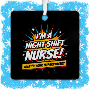 Funny Superpower Night Shift Nurse Appreciation Metal Ornament