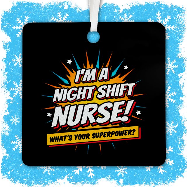 Funny Superpower Night Shift Nurse Appreciation Metal Ornament (Creator Uploaded)