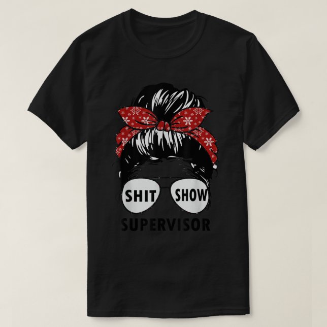 Funny Supervisor Shitshow For Teacher, Women, Boss T-Shirt (Design Front)