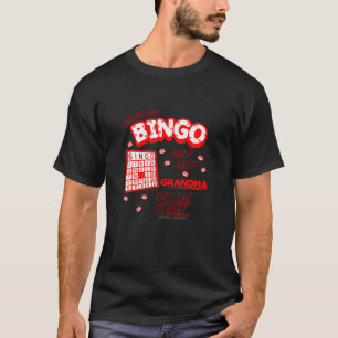 Funny Support Bingo Keep Grandma Off The Streets G T-Shirt
