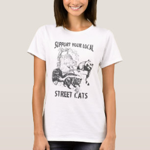 Funny Support Your Local Street Cats T-Shirt
