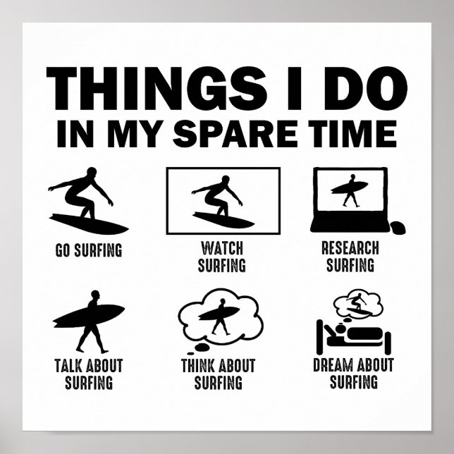 Funny Surfer Things I Do In My Spare Time Surfing Poster (Front)