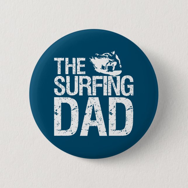 Funny Surfing Dad Surfer Father's Day Button (Front)