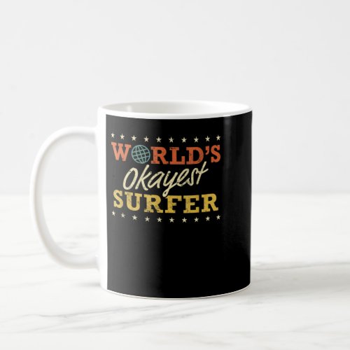 Funny Surfing Worlds Okayest Surfer Retro Vintage Coffee Mug